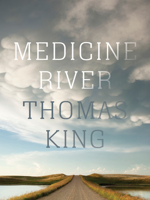 Title details for Medicine River by Thomas King - Available